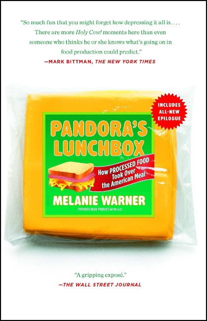 Pandora's Lunchbox: How Processed Food Took Over the American Meal