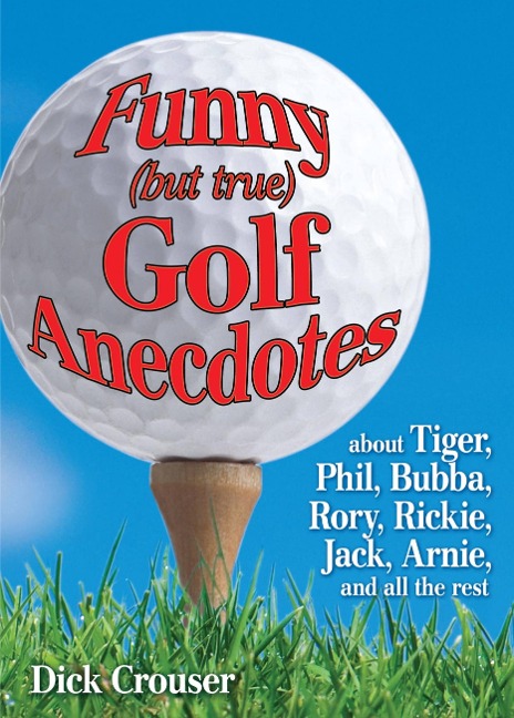 Funny (But True) Golf Anecdotes