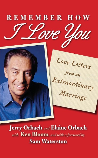 Remember How I Love You: Love Letters from an Extraordinary Marriage