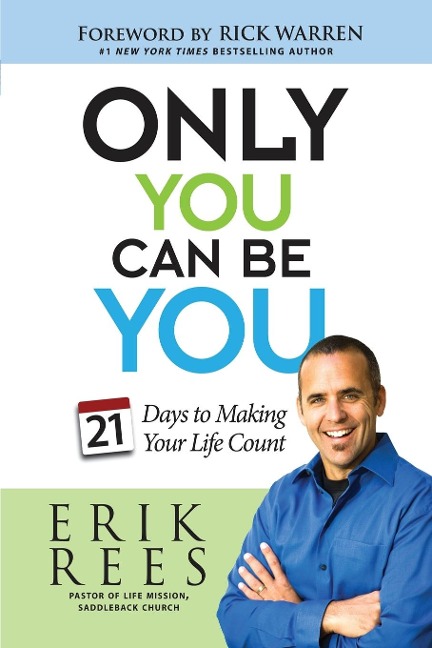 Only You Can Be You: 21 Days to Making Your Life Count