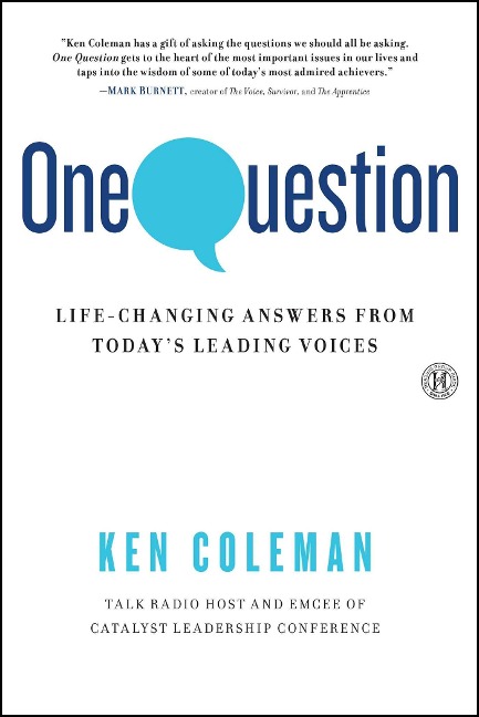One Question: Life-Changing Answers from Todays Leading Voices
