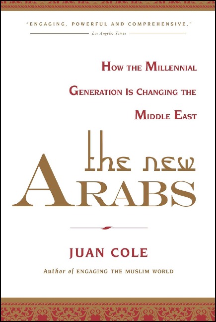 The New Arabs: How the Millennial Generation Is Changing the Middle East