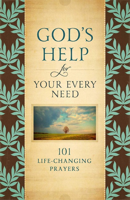 Gods Help for Your Every Need: 101 Life-Changing Prayers