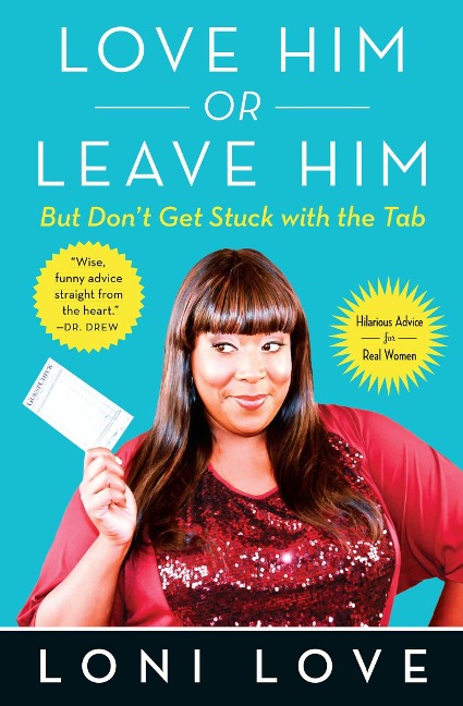 Love Him or Leave Him, But Dont Get Stuck with the Tabb: Hilarious Advice for Real Women