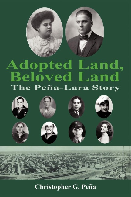 Adopted Land, Beloved Land: The Peña-Lara Story