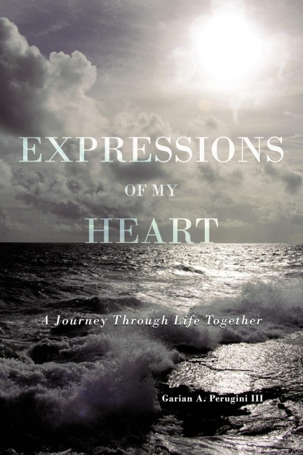 Expressions of My Heart: A Journey Through Life Together