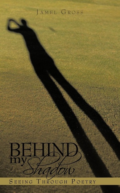 Behind my Shadow: Seeing Through Poetry