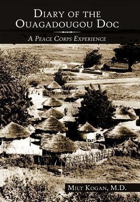 Diary of the Ouagadougou Doc: A Peace Corps Experience