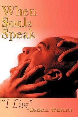 When Souls Speak: I Live