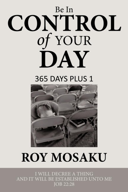 Be in Control of Your Day: 365 Days Plus 1