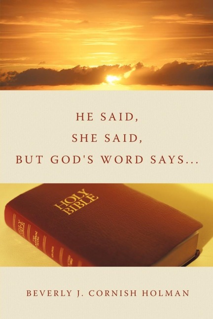 He Said, She Said, But Gods Word Says...