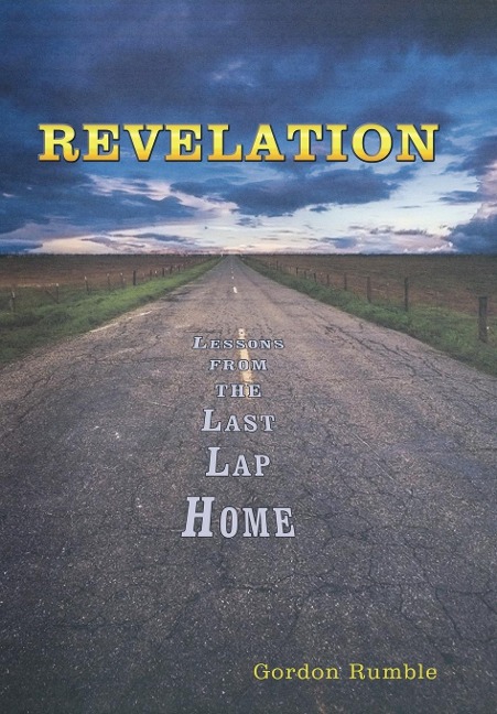 Revelation: Lessons from the Last Lap Home
