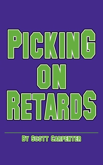 Picking on Retards