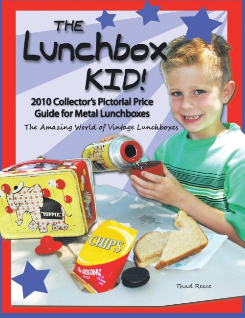 The Lunchbox Kid!: 2010 Collectors Pictorial Price Guide for Metal Lunchboxes