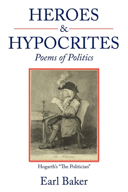 Heroes & Hypocrites: Poems of Politics