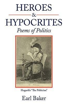 Heroes & Hypocrites: Poems of Politics