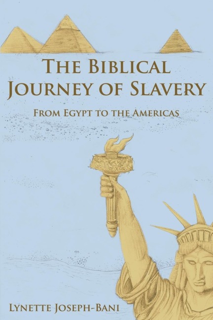 The Biblical Journey of Slavery: From Egypt to the Americas