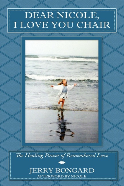 Dear Nicole, I Love You Chair: The Healing Power of Remembered Love