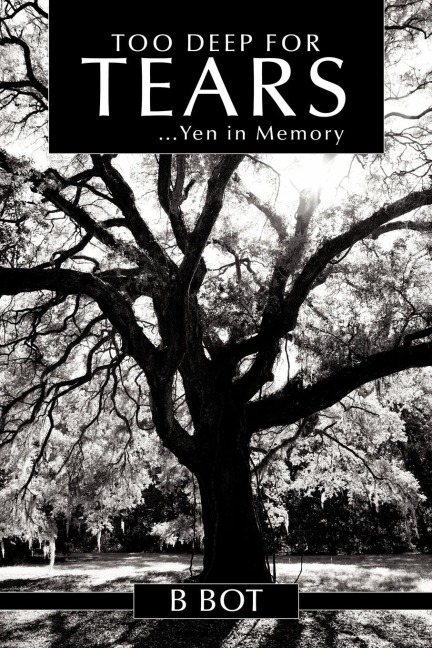 Too Deep for Tears: ...Yen in Memory