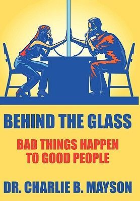 Behind the Glass: Bad Things Happen to Good People