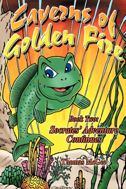 Caverns of Golden Fire: Book Two: Socrates Adventure Continues