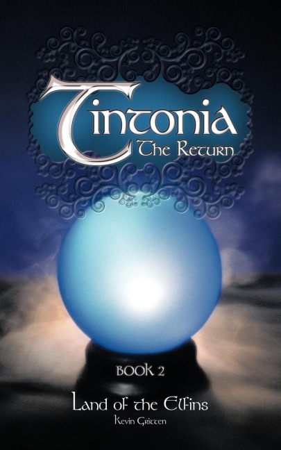 Tintonia Book 2 the Return: Land of the Elfins