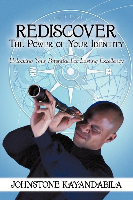Rediscover the Power of Your Identity: Unlocking Your Potential for Lasting Excellency