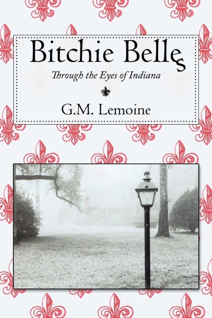 Bitchie Belles: Through the Eyes of Indiana