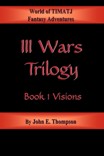 III Wars Trilogy: Book 1: Visions