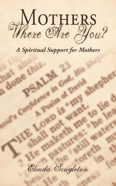 Mothers Where Are You?: A Spiritual Support for Mothers