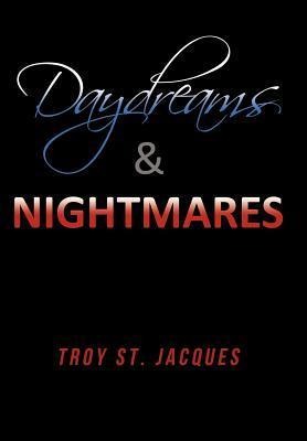 Daydreams & Nightmares