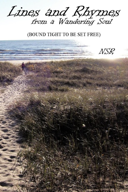Lines and Rhymes from a Wandering Soul: (Bound Tight to Be Set Free)