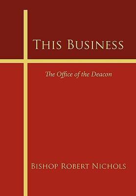 This Business: The Office of the Deacon