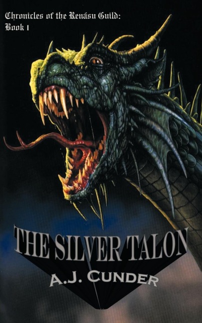 The Silver Talon: Chronicles of the Rensu Guild: Book I