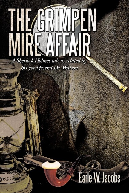 The Grimpen Mire Affair: A Sherlock Holmes Tale as Related by His Good Friend Dr. Watson