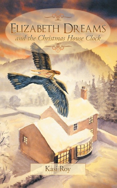 Elizabeth Dreams: And the Christmas House Clock