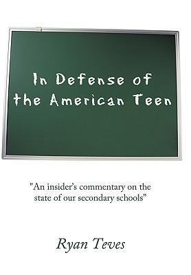 In Defense of the American Teen: An insiders commentary on the state of our secondary schools