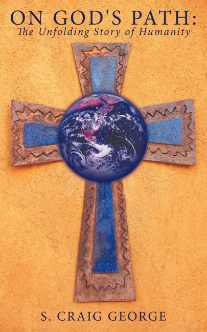 On Gods Path: The Unfolding Story of Humanity