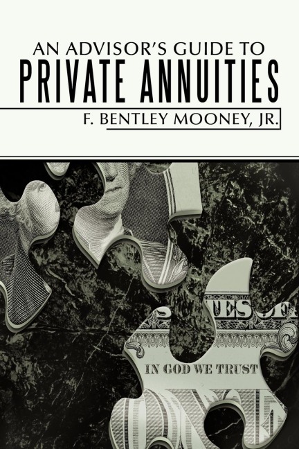 An Advisors Guide to Private Annuities