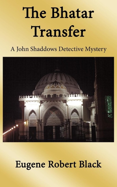 Bhatar Transfer: A John Shaddows Detective Mystery