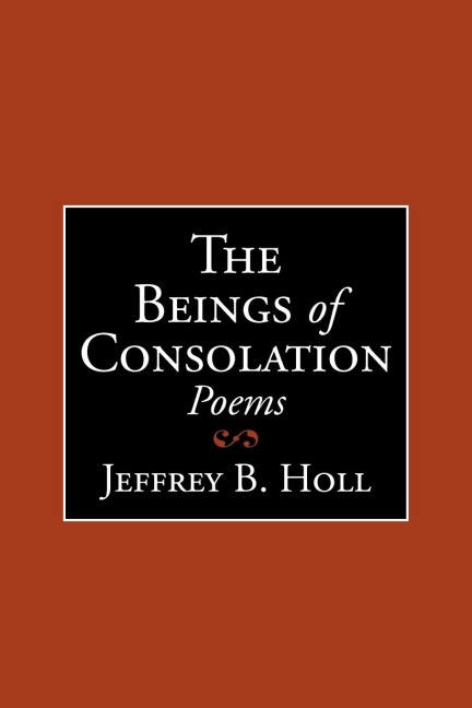 The Beings of Consolation: Poems