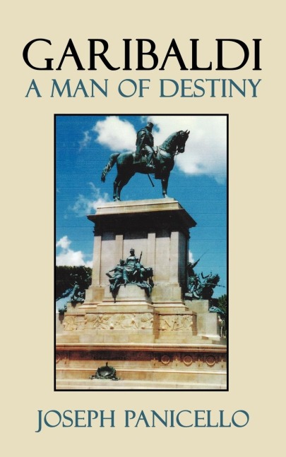 Garibaldi: A Man of Destiny