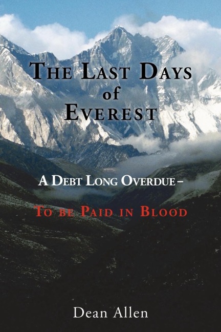The Last Days of Everest: A Debt Long Overdue -- To Be Paid in Blood