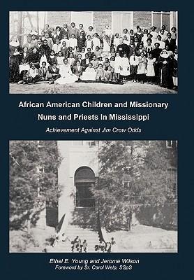 African American Children and Missionary Nuns and Priests in Mississippi: Achievement Against Jim Crow Odds