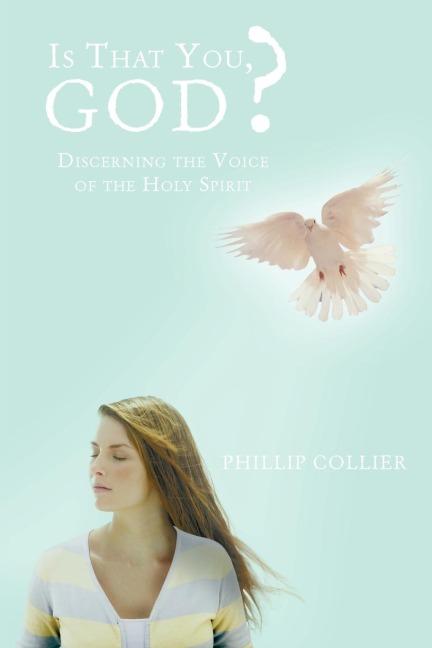 Is That You, God?: Discerning the Voice of the Holy Spirit