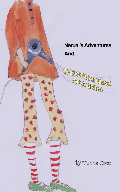 Neruals Adventures and The Greatness of Agnes