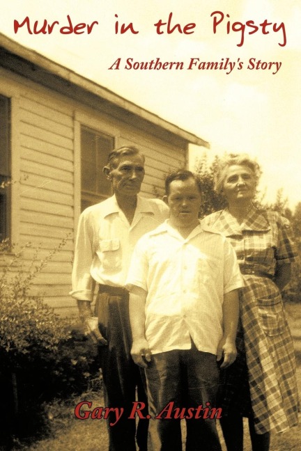 Murder in the Pigsty: A Southern Familys Story