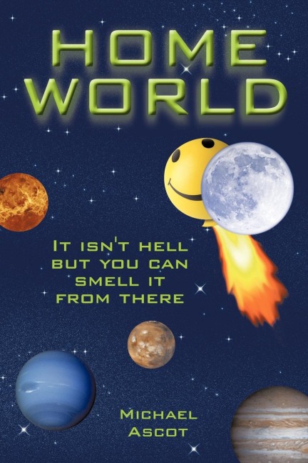 Home World: It isnt hell but you can smell it from there