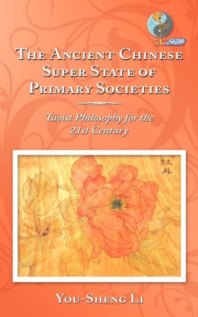 The Ancient Chinese Super State of Primary Societies: Taoist Philosophy for the 21st Century