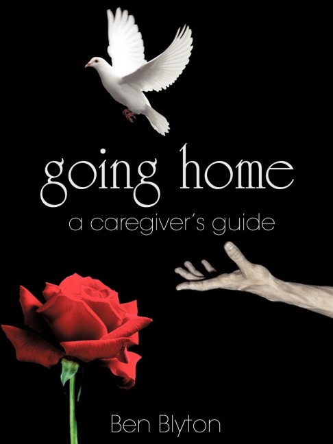 going home: a caregivers guide